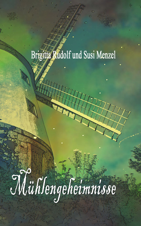 Mhlengeheimnisse - Ein Buch von Susi Menzel und Brigitta Rudolf